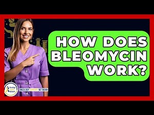 How Does Bleomycin Work? - Oncology Support Network