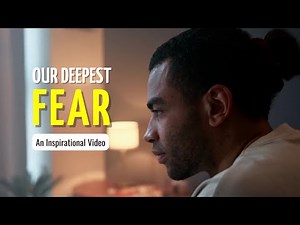 What are You Afraid of? | Our Deepest Fear - Marianne Williamson