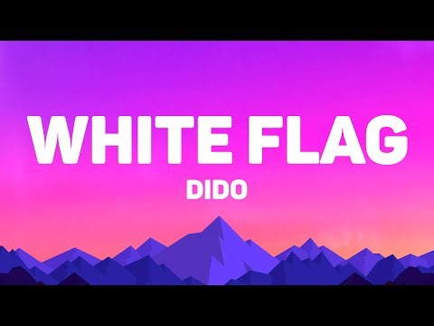 Dido - White Flag (Lyrics)