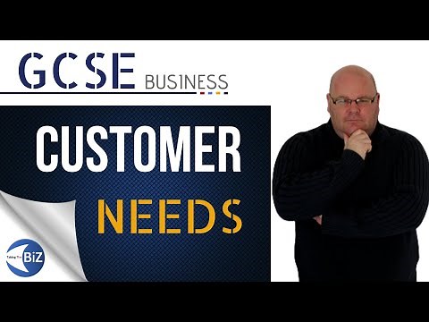 GCSE Business - Customer Needs