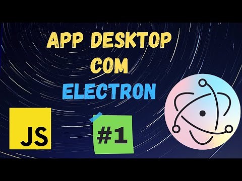 App desktop com Electron #1 - Instalando o Electron e criando o primeiro App.