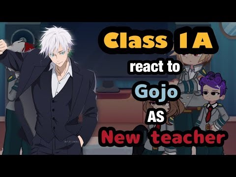 Class 1A React to Gojo As New Teacher // Gacha React