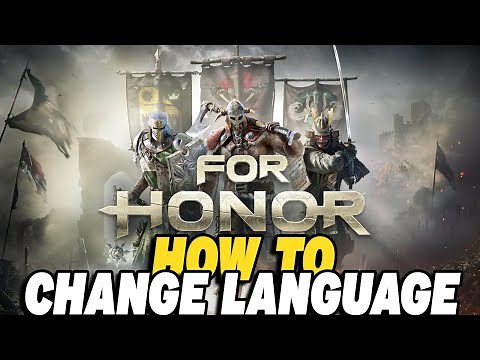 How To Change Language in For Honor