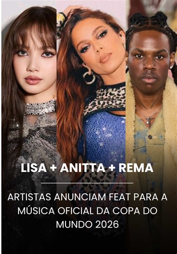 ANITTA, LISA E REMA JUNTOS NO HINO DA COPA DO MUNDO 🇧🇷🇹🇭🇳🇬 É o Brasil, a Tailândia e a Nigéria dominando o mundo! 🗣️🌍 A faixa se chama “Goals” e será lançada nesta quinta-feira (21)🚨 #Lisa #anitta #rema #lisablackpink #worldcup