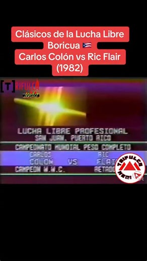 Carlos Colón vs Ric Flair en el Estadio Hiram Bithorn en San Juan, Puerto Rico 🇵🇷 en el año 1982 #trifulcamedia #puertorico #boricua #luchalibre #wrestling | Trifulca Media