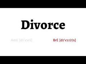 How to Pronounce divorce in American English and British English