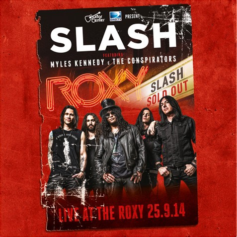 Slash Featuring Myles Kennedy & The Conspirators - Live At The Roxy 9.25.14