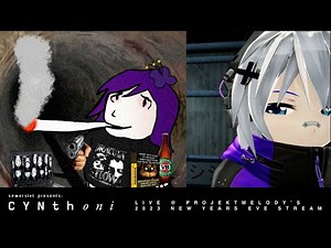 Cynthoni (fka Sewerslvt) - LIVE ‪@ProjektMelody‬‘s 2023 New Years Eve Stream (DJ SET)