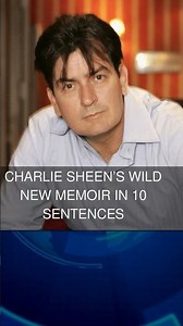 Charlie Sheens Wild New Memoir in 10 Sentences