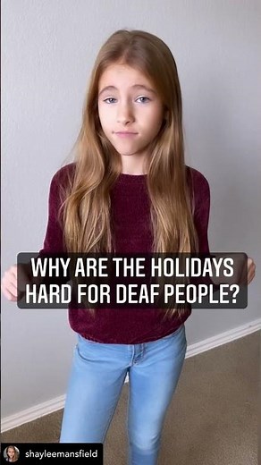 Holidays For Deaf with Hearing Family (by Shaylee Mansfield)