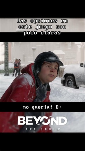 I wish every action were clear first - Beyond: Two Souls