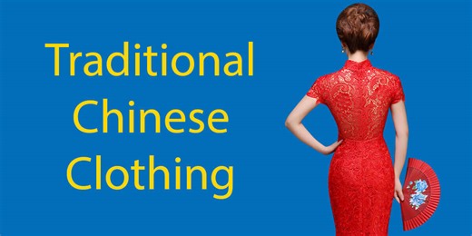 Traditional Chinese Clothing 🤩 Four You Need To Know