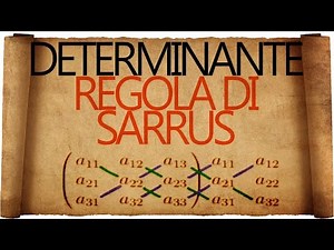 Determinante : Regola di Sarrus e Principali Proprietà