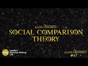 Social Comparison Theory | Game of Theories Ep. 47