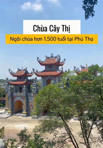 Phú Thọ có gì: Ngôi chùa hơn 1500 năm tuổi tại Thị xã Phú Thọ - Chùa Cây Thị @Phú Thọ có gì? #phutho #chùa #chuacaythiphutho #phutho19 #19phutho