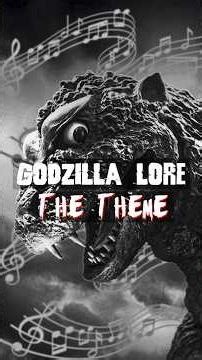 Godzilla Lore - The Theme #godzilla #kaiju #film #sounddesign