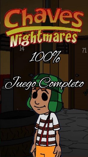 Chaves Nightmares Juego completo | Full walkthrough