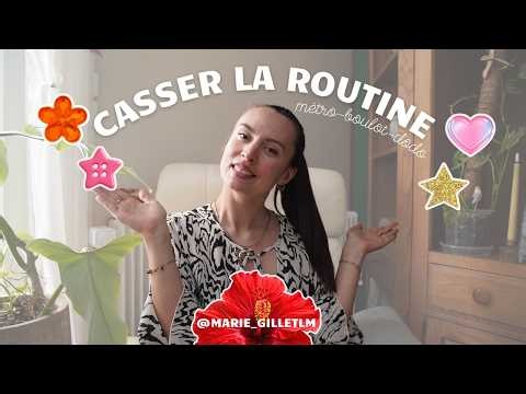 5 activités SIMPLES pour casser la routine en semaine (et être plus HEUREUX)