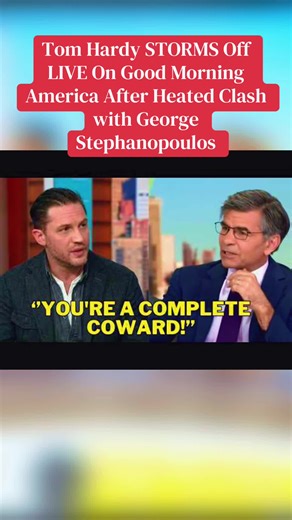 Tom Hardy STORMS Off LIVE On Good Morning America After Heated Clash with George Stephanopoulos #tomhardy #goodmorningamerica #georgestephanopoulos #foryoupage