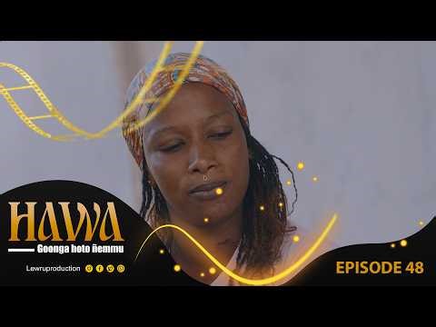 Série pulaar - HAWA - Episode 48