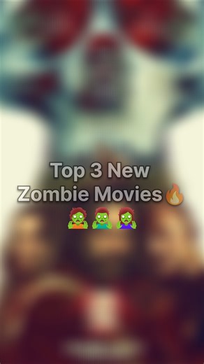 🔥 Top 3 New Zombie Movies You Must Watch! #shorts #zombie #movies