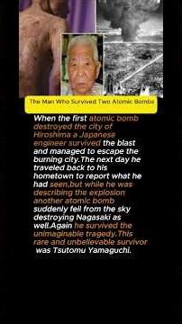 4The Man Who Survived Two Atomic Bombs#history#tsutomuyamaguchi