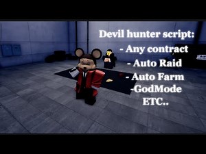 Devil hunter script, Auto Raid, Auto Farm, Contracts, Auto dodge, Godmode | Lelou hub