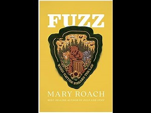 Mary Roach - Fuzz: When Nature Breaks The Law