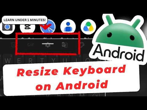 How To Change Android Gboard Keyboard Height and Rescale Text Input in Android