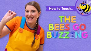 How To Teach The Bees Go Buzzing - Super Simple