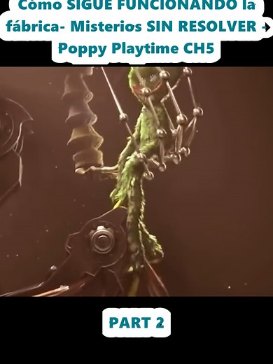Cómo sigue funcionando la fábrica de Poppy Playtime