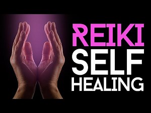 Reiki Self Healing: Powerful Self Healing Techniques