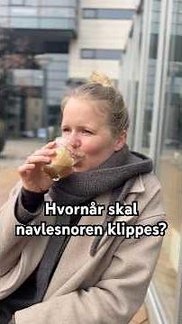 Hvornår skal navlesnoren klippes?