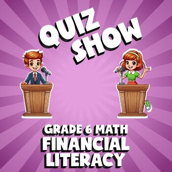Financial Literacy QUIZ SHOW Math Game - No Prep Grade 6 Review