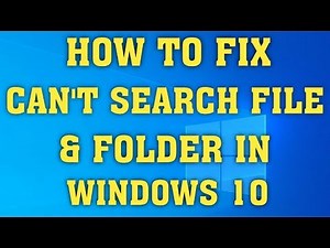 How to Fix Can’t Search File & Folder in Windows 10