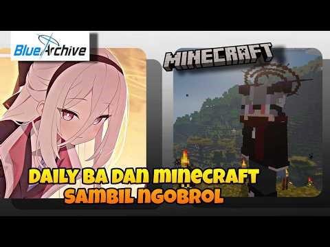 Daily Blue Archive Santai dan Ngabuburit Minecraft Java loh ya..