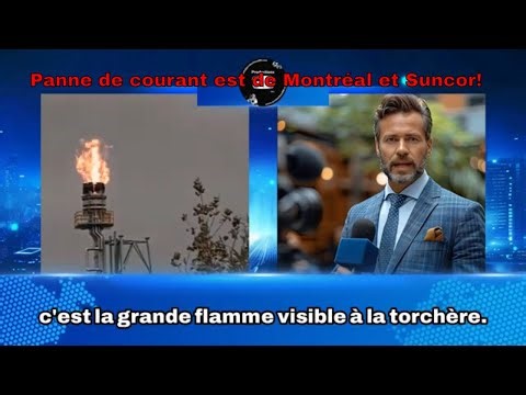 Panne de courant à Montréal-Est : flamme à la torchère Suncor – Explication