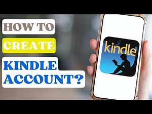 How to Create Kindle Account?