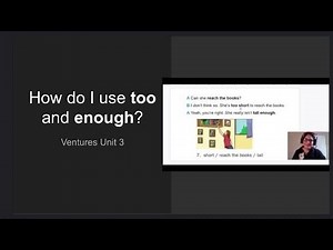 How do I use TOO and ENOUGH?