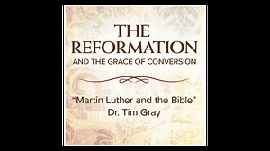 Martin Luther and the Bible by Dr. Tim Gray - Lecture Series - Formed