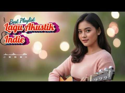 🌿 Lagu Akustik Indonesia – Iringan Musik Tenang untuk Bersantai di Rumah