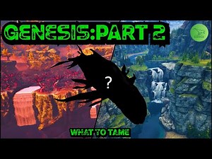 The Best Dino's To Tame On Genesis: Part 2 - Ark: Survival Evolved - Quick Guides - 2021