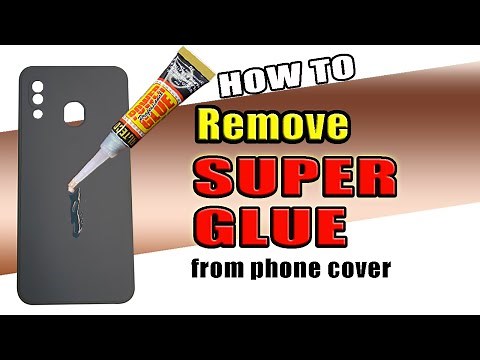how to remove super glue from phone cover