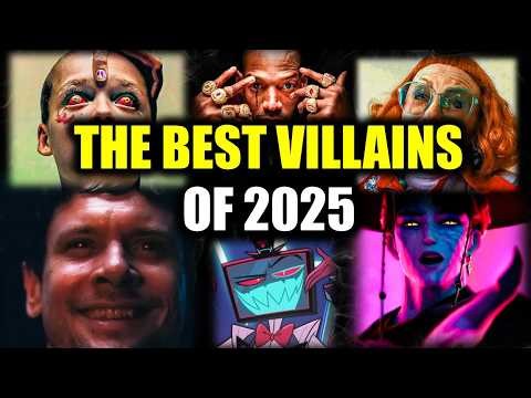 The Top 10 Villains of 2025 (INSANE YEAR)
