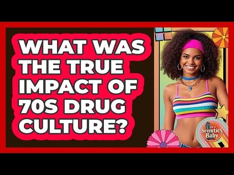 What Was The True Impact Of 70s Drug Culture? - I'm a 70s Baby