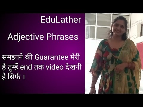 Structure of Sentences - Phrases | Adjective Phrases with examples | EduLather institute