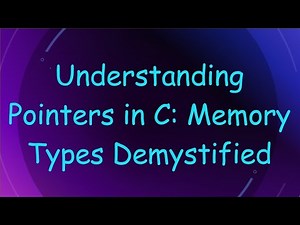 Understanding Pointers in C: Memory Types Demystified