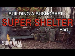 Building a DREAM Bushcraft Super Shelter from Scratch