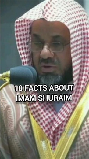 10 FACTS ABOUT IMAM SHURAIM #shuraim #shuraimvoice #sheikhshuraim #biography