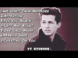 Charlie Puth Top 7 Hits | The Greates Hits of Charlie Puth